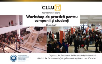 Workshop de practică pentru companii și studenți. Cluj IT a reprezentat întregul ecosistem prin participarea cu un stand dedicat